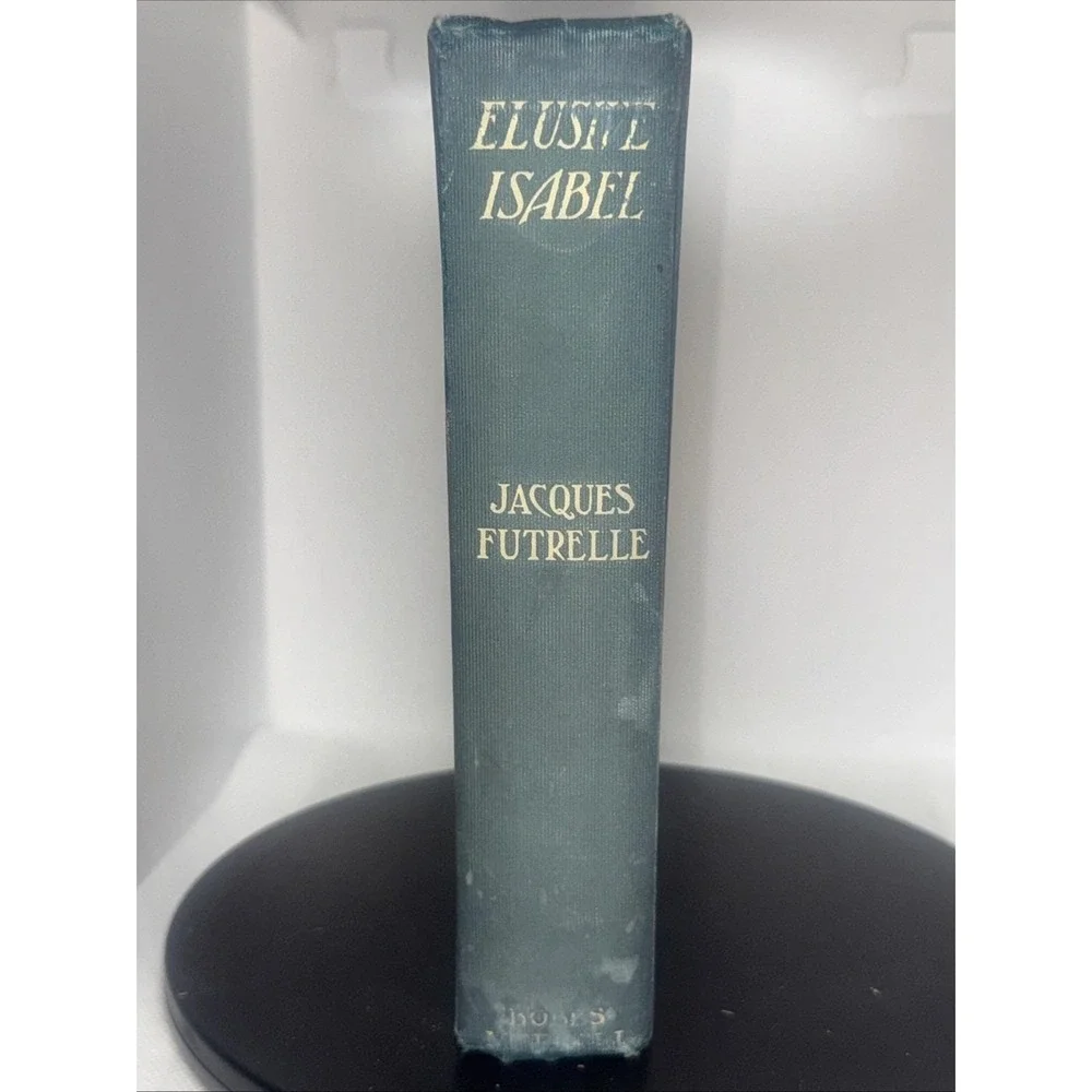 Elusive Isabel, by Jacques Futrelle. HC (1909) With Signature‎ ?? - Picture 3 of 10